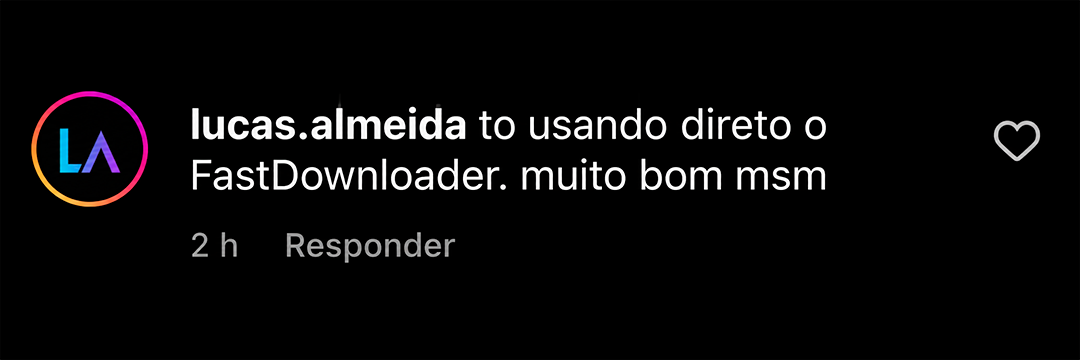 Imagem de comentário: FastDownloader no dia a dia.
